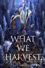 What We Harvest af Ann Fraistat