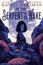 In the Serpent's Wake af Rachel Hartman