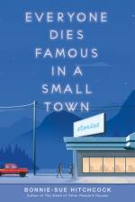 Everyone Dies Famous in a Small Town af Bonnie-Sue Hitchcock