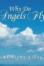Why Do Angels Fly?