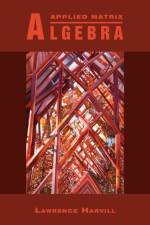 Applied Matrix Algebra af Lawrence Harvill
