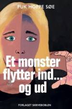 Et monster flytter ind... og ud af Puk Hoppe Søe