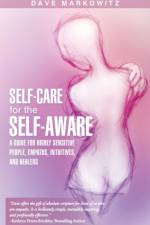 Self-Care for the Self-Aware af Dave Markowitz