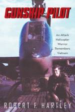 Gunship Pilot af Robert F (Cleveland State University) Hartley