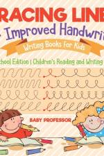 Tracing Lines for Improved Handwriting - Writing Books for Kids - Preschool Edition Children's Reading and Writing Books af Baby Professor