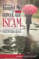 No One Taught Me the Human Side of Islam af Umm Zakiyyah