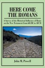 Here Come The Romans af John M Powell