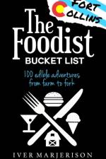 The Fort Collins, Colorado Foodist Bucket List af Iver Jon Marjerison