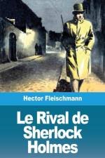 Rival de Sherlock Holmes af Hector Fleischmann