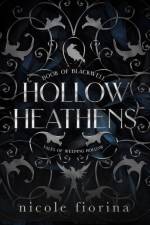 Hollow Heathens af Nicole Fiorina