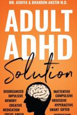 Adult ADHD Solution af MR Ashiya