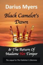 Black Camelot's Dawn af Darius Myers