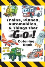 Trains, Planes, Automobiles, & Things that Go! Coloring Book af Engage Books