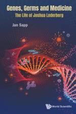 Genes, Germs And Medicine: The Life Of Joshua Lederberg af Jan Sapp