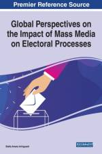 Global Perspectives on the Impact of Mass Media on Electoral Processes