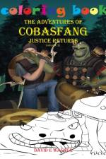 Coloring Book The Adventures of Cobasfang Justice Returns volume 1 af David E Walker