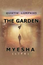 Garden of Myesha af Quintin Lumpkins