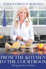 From the Kitchen to the Courtroom af Patricia Di Mango