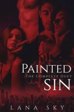 The Complete Painted Sin Duet af Lana Sky