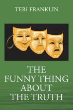 Funny Thing about the Truth af Teri Franklin