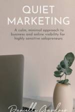 Quiet Marketing af Danielle M Gardner