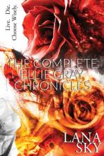 The Complete Ellie Gray Chronicles