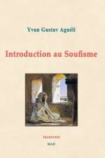 Introduction au Soufisme af Yvan Agueli