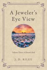 Jeweler's Eye View af J D Riley