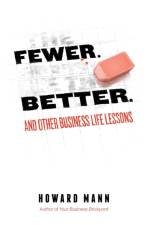 Fewer. Better. af Howard Mann