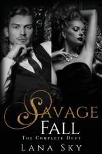 Complete Savage Fall Duet af Lana Sky