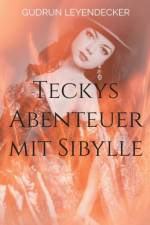 Teckys Abenteuer mit Sibylle af Gudrun Leyendecker