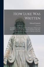 How Luke Was Written af Edward