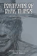 Portraits of Dark Things af Craig A Bowers