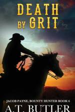 Death by Grit af A T Butler