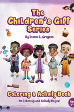 The Children's Gift Series Coloring and Activity Book af Dionne L Grayson