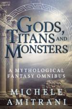 Gods, Titans and Monsters af Michele Amitrani