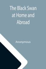 Black Swan at Home and Abroad; or, A Biographical Sketch of Miss Elizabeth Taylor Greenfield, the American Vocalist af Anonymous