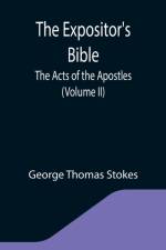 Expositor's Bible af George Thomas Stokes