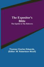 Expositor's Bible af Thomas Charles Edwards