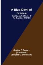 Blue Devil of France af Gustav P Capart