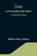 Drake; or, the Transfer of the Trident af William Mac Oubrey