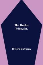 Double Widowing af Riviere Dufresny