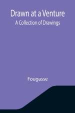 Drawn at a Venture A Collection of Drawings af Fougasse