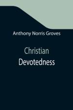 Christian Devotedness af Anthony Norris Groves