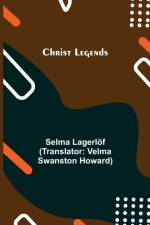 Christ Legends af Selma Lagerloef