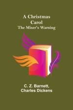 Christmas Carol; The Miser's Warning af Charles Dickens