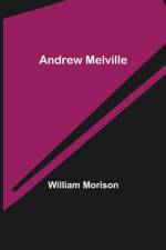 Andrew Melville af William Morison