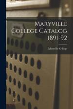 Maryville College Catalog 1891-92 af Maryville College