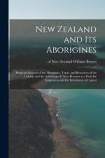 New Zealand and Its Aborigines af William