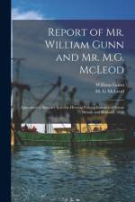 Report of Mr. William Gunn and Mr. M.G. McLeod [microform] af William Gunn